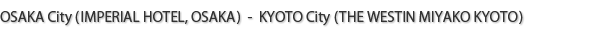 KYOTO City(THE WESTIN MIYAKO KYOTO) - KYOTO City(THE WESTIN MIYAKO KYOTO)
